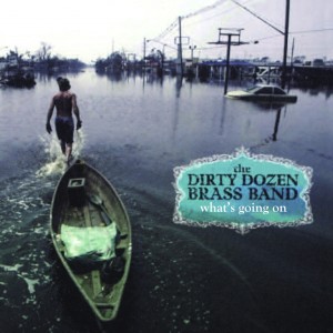 The Dirty Dozen Brass Band — What'S Going On