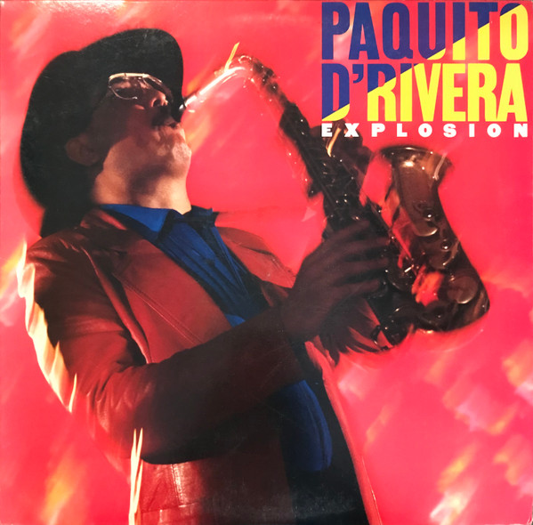 D'Rivera Paquito — Explosion