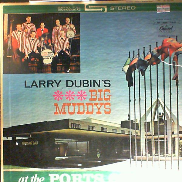 Dubin Larry Big Muddys — At The Ports Of Call