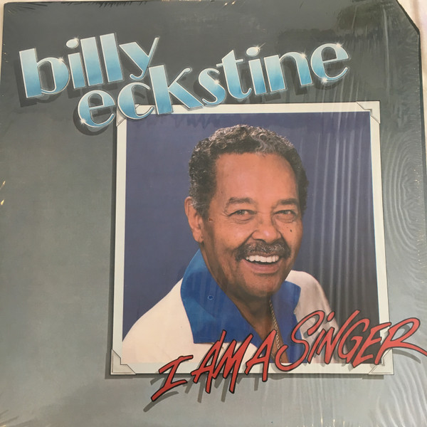 Eckstine Billy — I Am A Singer