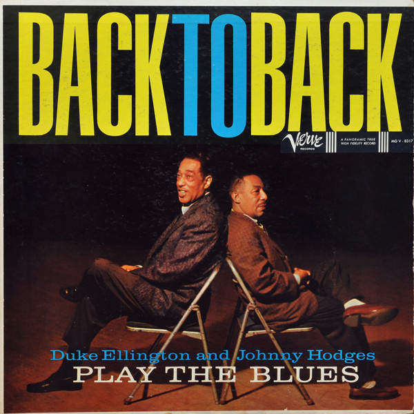 Duke Ellington & Johnny Hodges — Back To Back (Duke Ellington And Johnny Hodges Play The Blues)