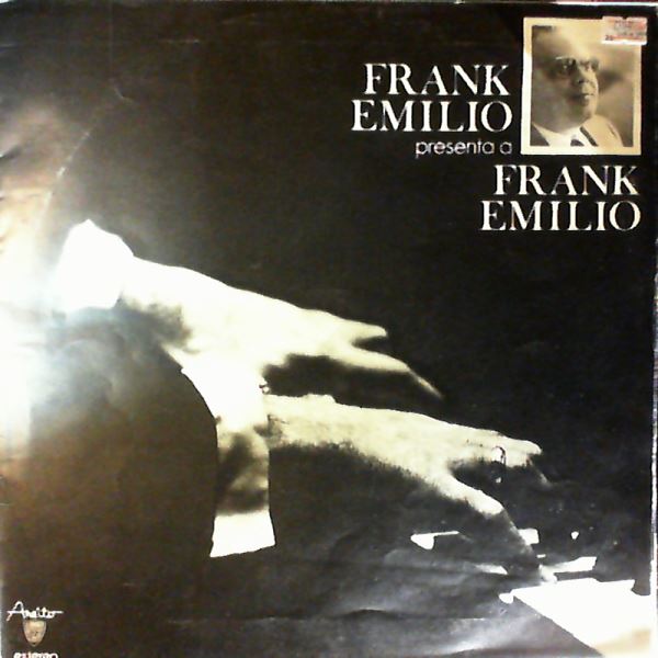 Emilio Frank — Emilio Frank Presenta A Emilio Frank