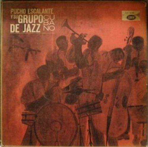 Escalante Leopoldo "Pucho" — Jazz Cuba. Noneto Cubano De Jazz