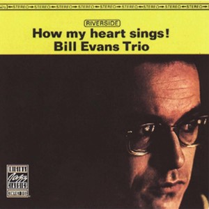 Evans Bill Trio — How My Heart Sings