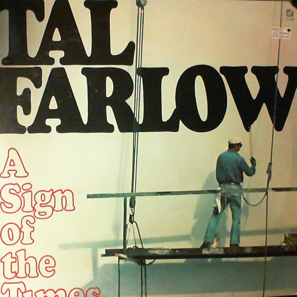Farlow Tal — A Sign Of The Times