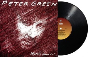 Peter Green — Whatcha Gonna Do?