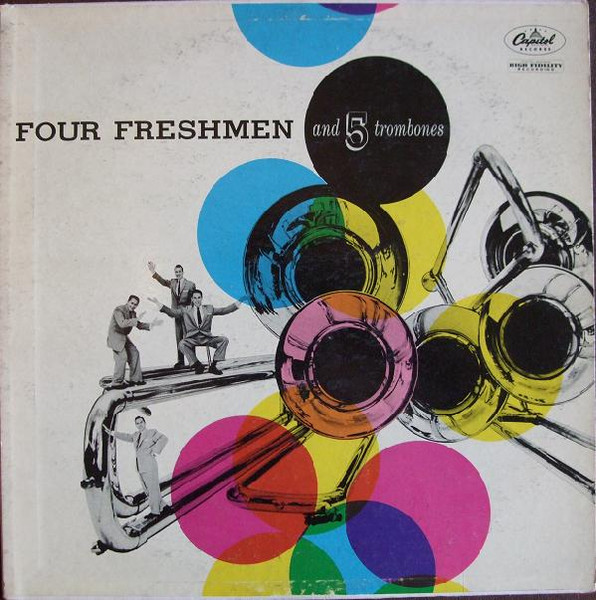 The Four Freshmen — Four Freshmen And 5 Trombones