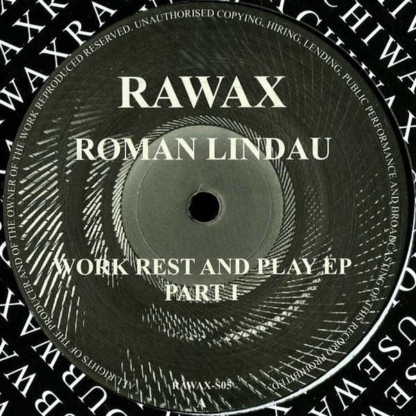Roman Lindau — Work Rest And Play EP (Part 1)