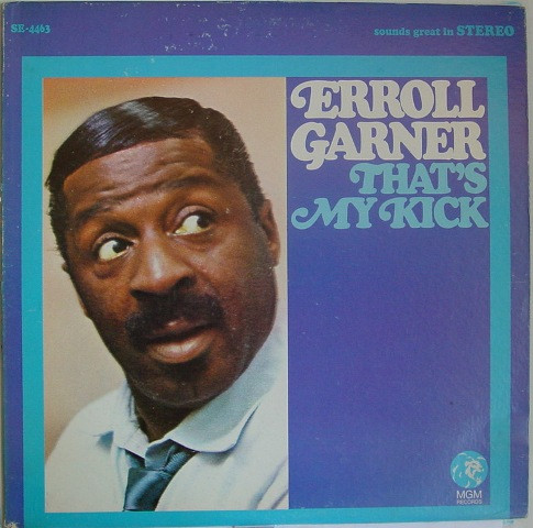 Garner Erroll — That's My Kick