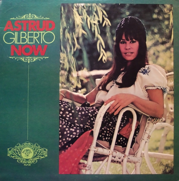 Astrud Gilberto — Now