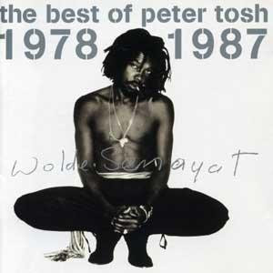Peter Tosh — The Best Of Peter Tosh 1978-1987