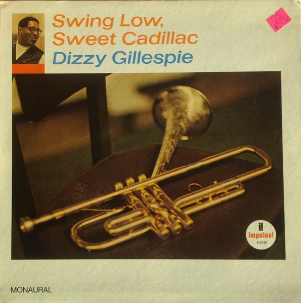 Gillespie Dizzy — Swing Low, Sweet Cadillac