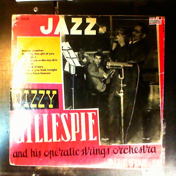 Gillespie Dizzy & His Operatic Strings Orchestra — Gillespie Dizzy & His Operatic Strings Orchestra (Jazz)