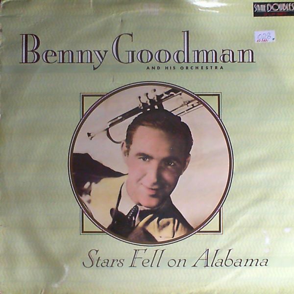 Goodman Benny — Stars Fell on Alabama