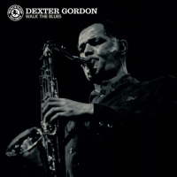 Gordon Dexter — Walk The Blues
