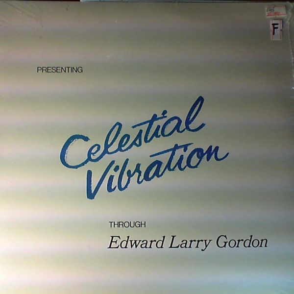Gordon Edward Larry — Celestial Vibration