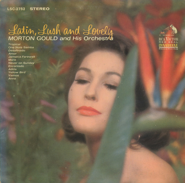 Gould Morton And His Orchestra — Latin, Lush And Lovely