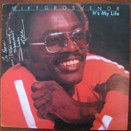 Grosvenor Mike — It's my life