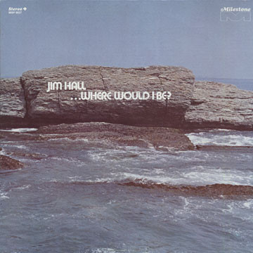Hall Jim — Where Would I Be?