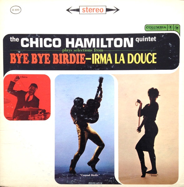 Hamilton Chico Quintet — Bye Bye Birdie - Irma La Douce