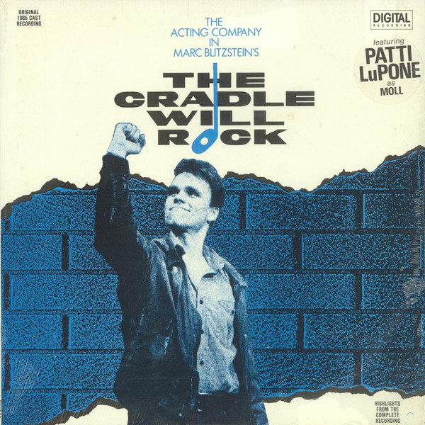 Marc Blitzstein — The Cradle Will Rock (Highlights From The Complete Recording)