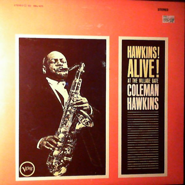 Hawkins Coleman — Hawkins! Alive! At The Village Gate