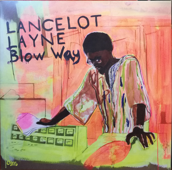 Lancelot Layne — Blow ’Way