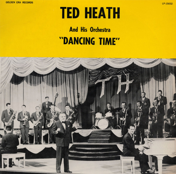 Ted Heath And His Orchestra — Dancing Time