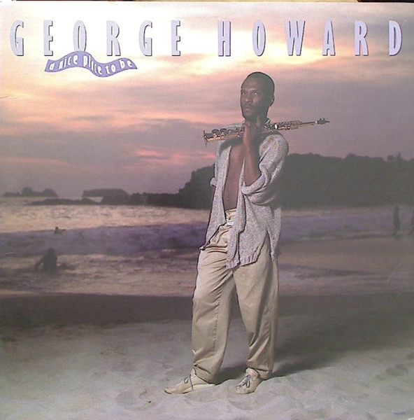 Howard George — A Nice Place to Be