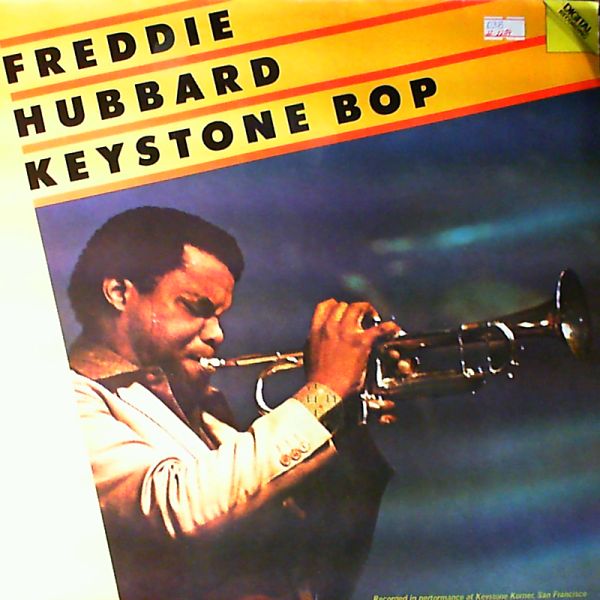 Hubbard Freddie & The Keystone bops — Hubbard Freddie & The Keystone bops