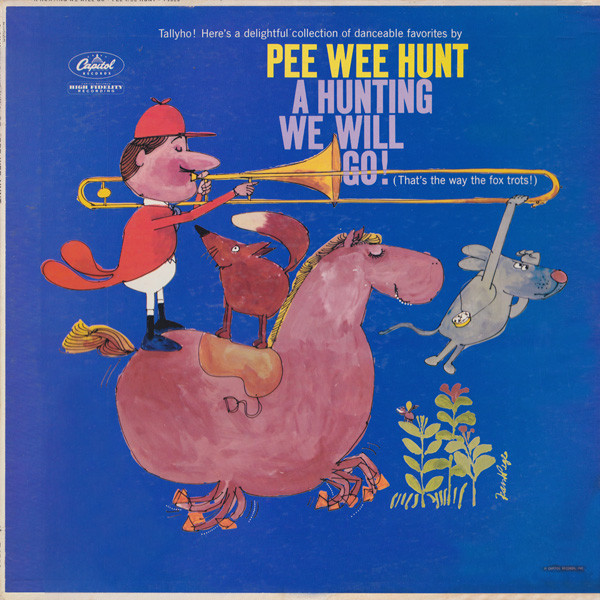 Hunt Pee Wee — A Hunting We Will Go (That's The Way The Fox Trots!)