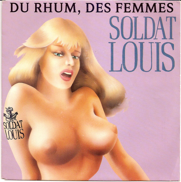 Soldat Louis — Du Rhum, Des Femmes