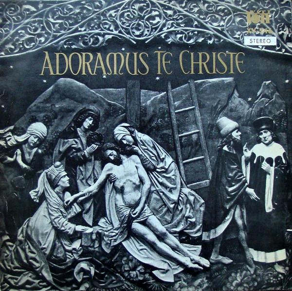 Various — Adoramus Te Christe - Śpiew Przy Bożym Grobie