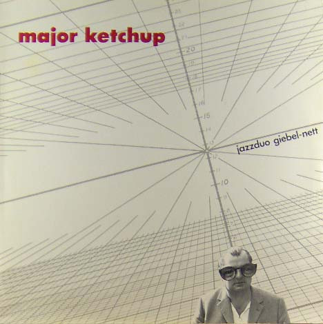 Jazzduo Giebel-Nett — Major Ketchup