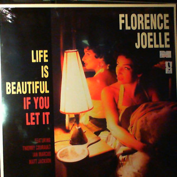 Joelle Florence — Life Is Beautiful If You Let It