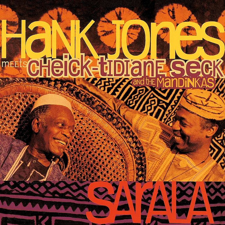 Hank Jones Meets Cheick-Tidiane Seck And The Mandinkas — Sarala