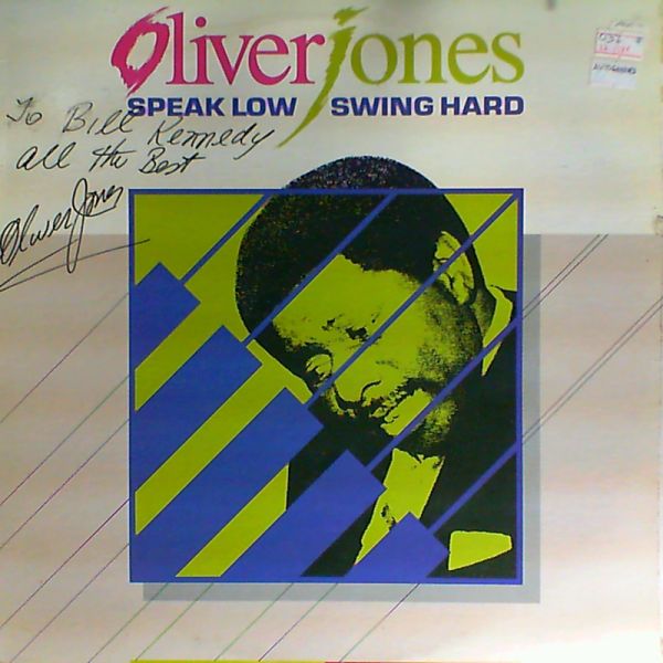 Jones Oliver — Speak low/Swing hard