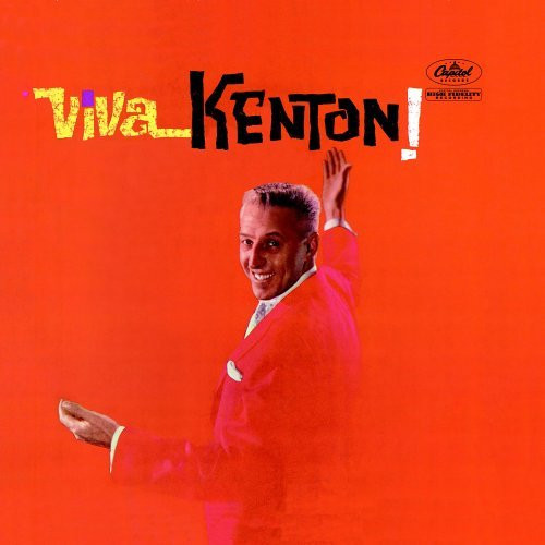 Kenton Stan And His Orchestra — Viva Kenton!