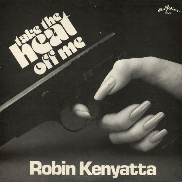 Kenyatta Robin — Take The Heat Off Me