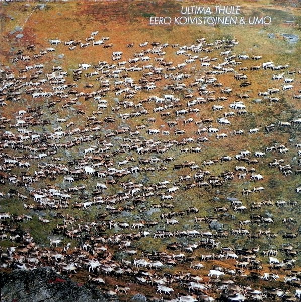 Eero Koivistoinen & Umo Jazz Orchestra — Ultima Thule
