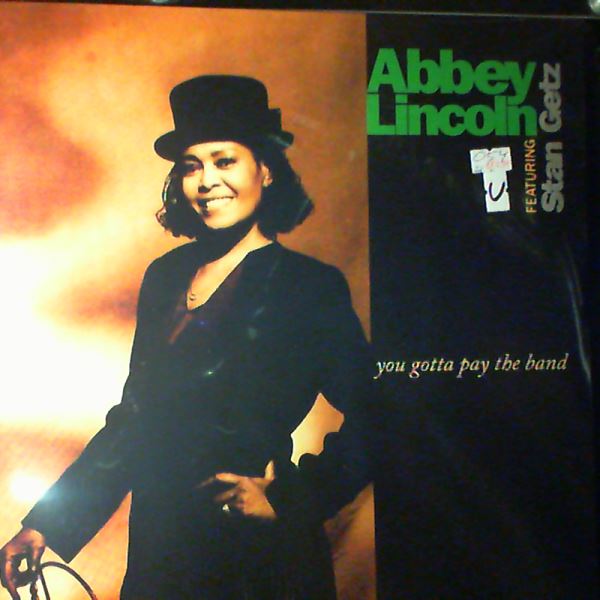 Lincoln Abbey, Getz Stan — You Gotta Pay The Band