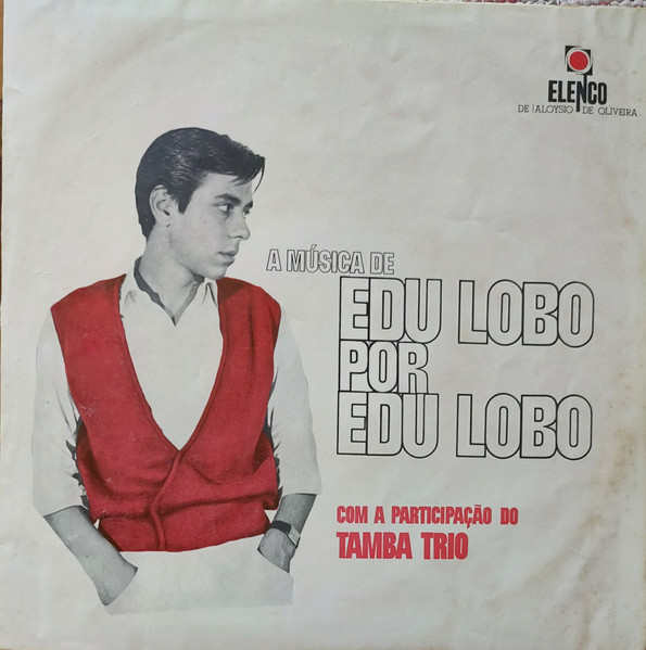 Lobo Edu Com A Participacao Do Tamba Trio — A Musica De Edu Lobo Por Edu Lobo