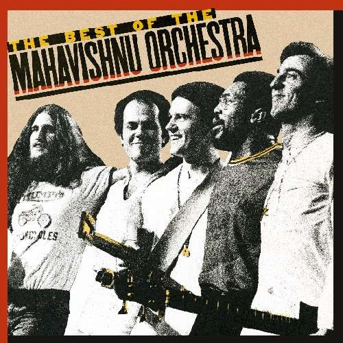 Mahavishnu Orchestra — Best Of The Mahavishnu Orchestra