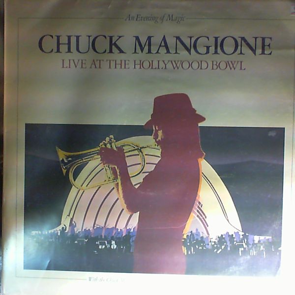 Mangione Chuck — Live At The Hollywood Bowl