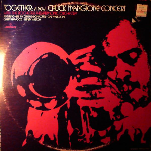 Mangione Chuck & Rochester Philharmonic Orchestra — Together: A New Chuck Mangione Concert