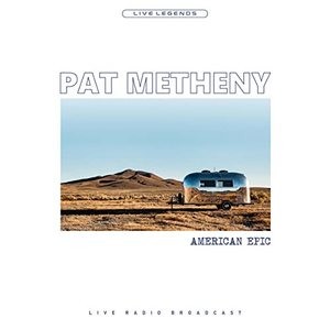 Pat Metheny — American Epic