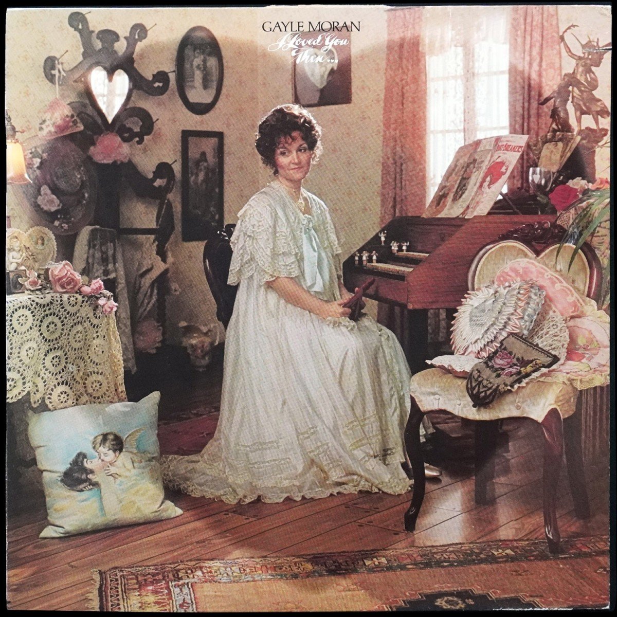 Gayle Moran — I Loved You Then...I Love You Now