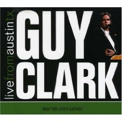 Guy Clark — Live From Austin TX