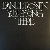 DANIEL ROSSEN — You Belong There