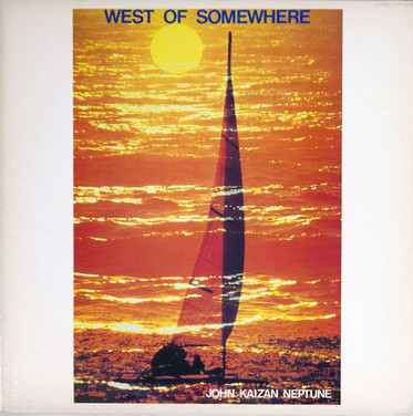 Neptune John Kaizan — West Of Somewhere